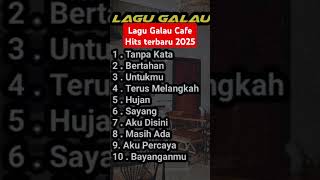 Download lagu Lagu Galau Cafe Hits Terbaru 2025 mp3