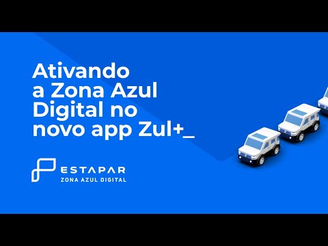 Ativando a Zona Azul Digital no novo app Zul+