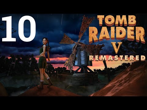 Tomb Raider V Remastered - Level 10 - Old Mill (All Secrets)