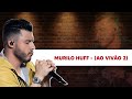 Download Lagu Murilo Huff - Ao Vivão 2 COMPLETO 2022 Mp3 Free