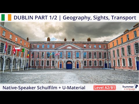 DUBLIN Part 1 of 2 - Ireland | Native-Speaker Schulfilm + Unterrichtsmaterial (Level A2/B1)