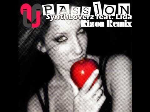 SynthLoverz feat. Lida - Passion (Rizon Dubbier Mix)