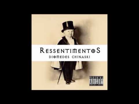 Diomedes Chinaski - Ressentimentos (Full EP)