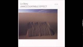 Liz Story - Unaccountable Effect (Full Album)