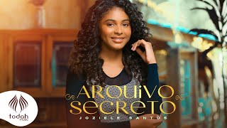 Download lagu Joziele Santos | Arquivo Secreto [Clipe Oficial] mp3