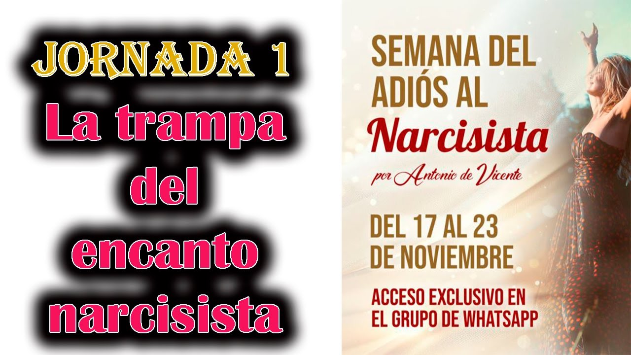 Semana del adiós al narcisista. Jornada 1: La trampa del encanto narcisista