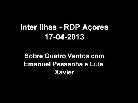 Quatro Ventos @ RDP Açores com Emanuel Pessanha e Luís Xavier