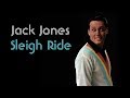 Jack Jones  "Sleigh Ride"
