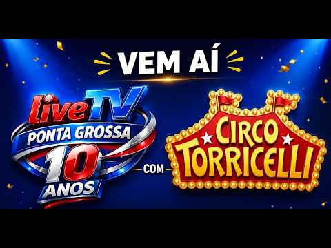 Circo TORRICCELI em Ponta Grossa 26/06/2026