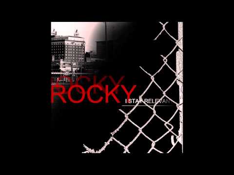 Rocky - I stay relevant