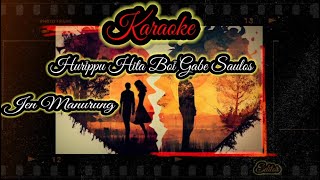 Download lagu Karaoke - Nada As - Jen manurung - Hurippu hita boi gabe saulos mp3 Download lagu Karaoke - Nada As - Jen manurung - Hurippu hita boi gabe saulos mp3