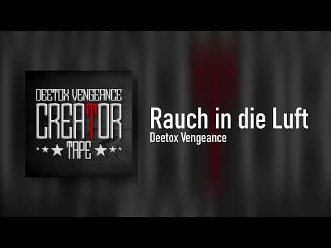Deetox Vengeance - Rauch in die Luft (Official Audio)