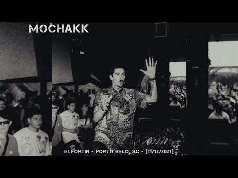 Mochakk @ Elfortin - Porto Belo, SC - 11/12/2021