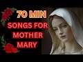 70 MIN NONSTOP SONGS FOR MOTHER MARY MARIANSONGS