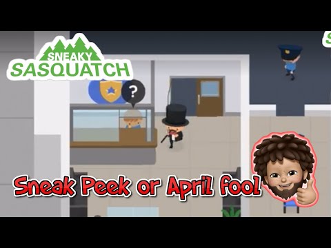 Sneaky Sasquatch - Sneak Peek or April fool