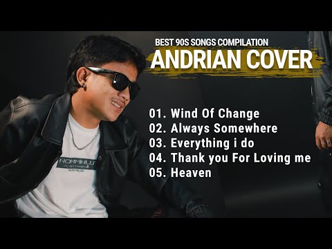 Andrian's Best 90s Songs Album Collection | Best Cover Songs of All Time