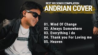 Download lagu Andrian's Best 90s Songs Album Collection | Best Cover Songs of All Time mp3