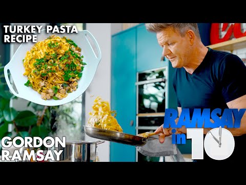 戈登-拉姆齊的終極火雞意麵，10 分鐘內完成 (Gordon Ramsay's Ultimate Turkey Pasta in Under 10 Minutes)