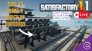 Prepping to make Diamonds & Troubleshooting! - Satisfactory 1.1 Live (C.E.C + Mods below!)