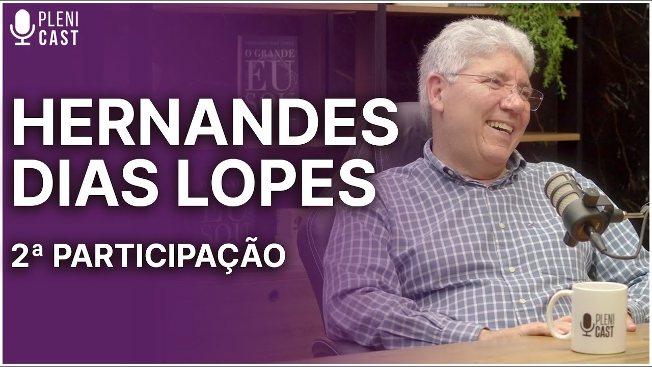 Quem é Jesus? Por Hernandes Dias Lopes | PLENICAST #21