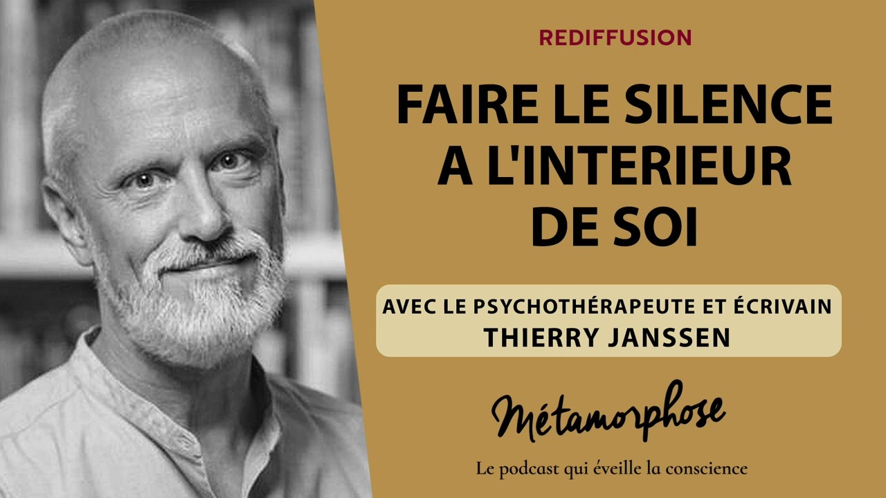 Faire le silence à l'intérieur de soi, avec le psychothérapeute Thierry Janssen [rediffusion]