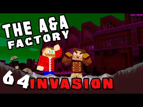 Minecraft: Invasion - #64 - The A & A Factory (Modded Minecraft)