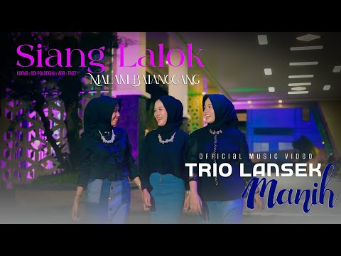 Trio Lansek Manih - Siang Lalok Malam Batanggang ( Official Music Video )