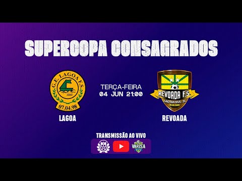 LAGOA X REVOADA - 3ª SUPERCOPA CONSAGRADOS