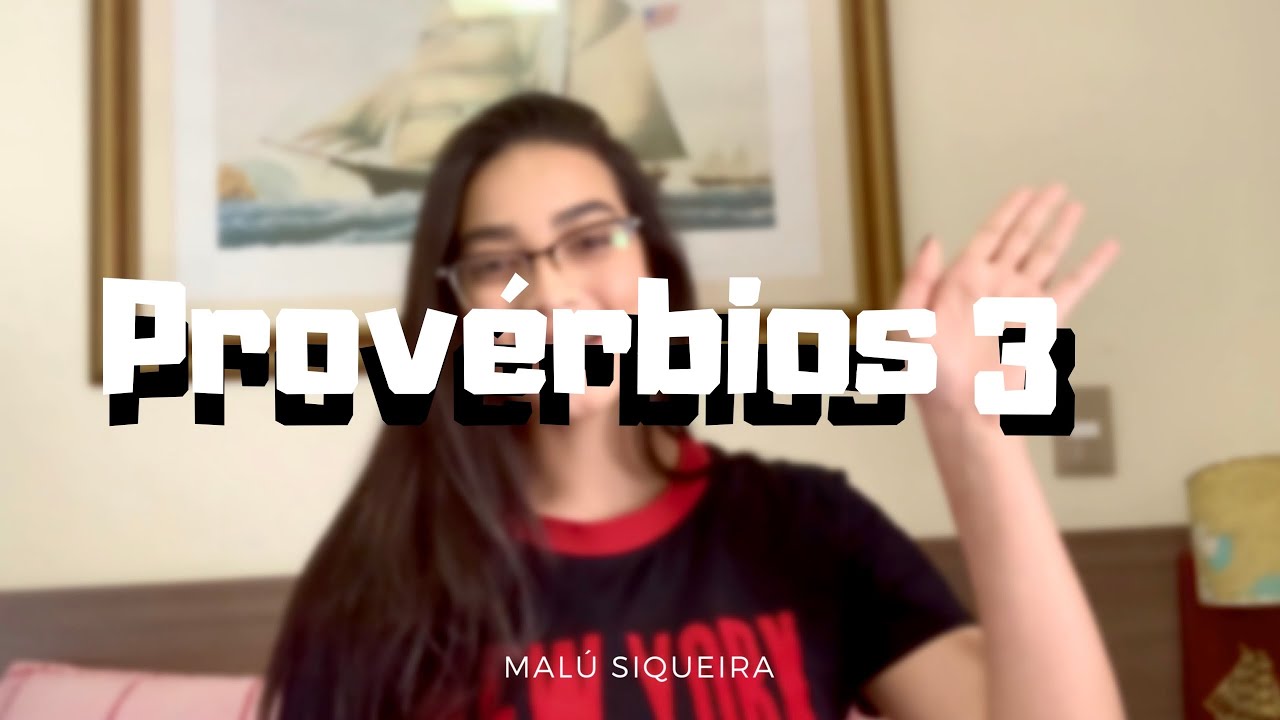 Conselhos da Sabedoria - Provérbios 3 | Série: Sabedoria Todo Dia