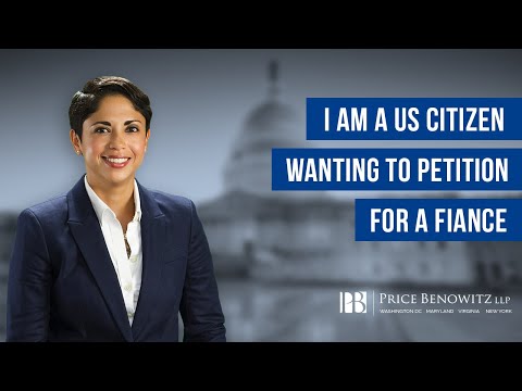I Am a US Citizen Wanting to Petition For a Fiance  | Natalia Segermeister Immigration Lawyer