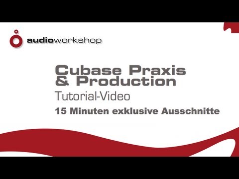 Exklusive Ausschnitte aus dem Cubase Praxis & Production Tutorial-Video