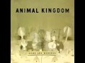 Animal Kingdom - Two By Two 