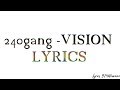 240gang -VISION (Lyrics)