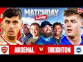 Arsenal 2-0 Brighton | Match Day Live | Premier League