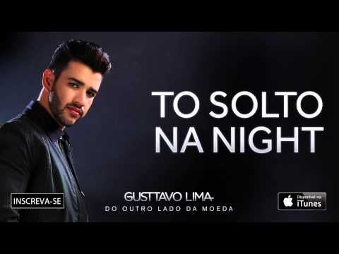 Gusttavo Lima - Solto Na Night - (Áudio Oficial)