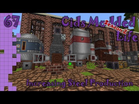 Cids Modded Life - Season 2 - 67 - Increasing Steel Production