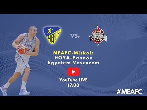 MEAFC TV Kosárlabda HOYA-Pannon Egyetem Veszprém - MEAFC-Miskolc