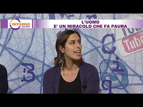 Intorno alle nove del 06 12 19 - L'uomo, è un miracolo che fa paura