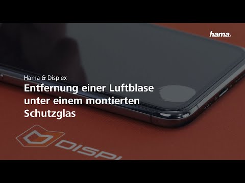 Hama Entfernung von Luftblasen unter dem Displayschutzglas