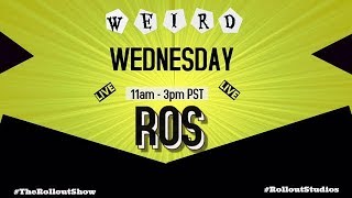 The Roll Out Show Weird Wednesday 10-18-17 w/ TDP