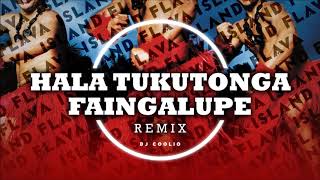 Download lagu HALA TUKUTONGA X FANGAILUPE (DJ COOLIO REMIX) mp3
