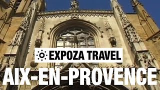 Aix-en-Provence (France) Vacation Travel Video Guide