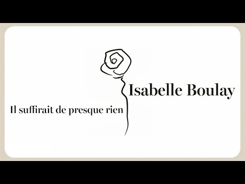 Isabelle Boulay - Il Suffirait De Presque Rien