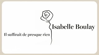 Isabelle Boulay - Il Suffirait De Presque Rien