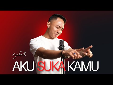 Aku Suka Kamu - Syahril ( Official music video ) 