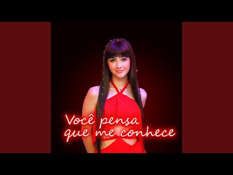Você Pensa Que Me Conhece