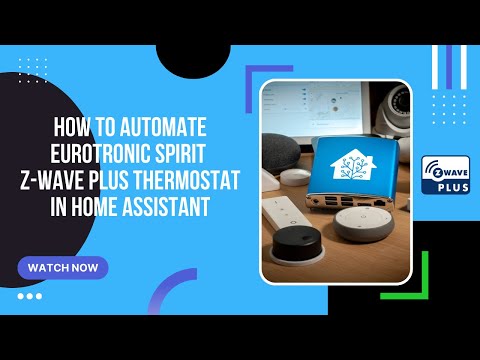 How to automate Eurotronic Spirit  Z-Wave Plus thermostat in Home Assistant