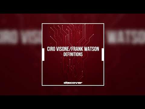 Ciro Visone & Frank Watson - Definitions (Original Mix) [DISCOVER RECORDS]