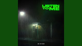 Listen to Me