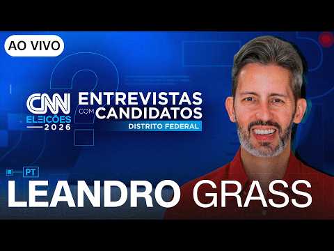 ENTREVISTA COM LEANDRO GRASS (PT) AO GOVERNO DO DISTRITO FEDERAL | CNN ELEIÇÕES